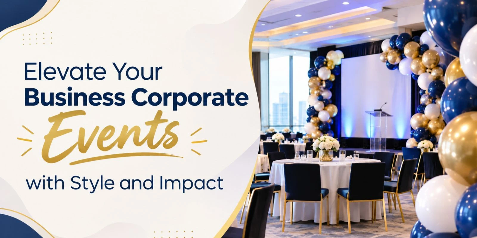 Elevate Your Business Corporate Events with Style and Impact